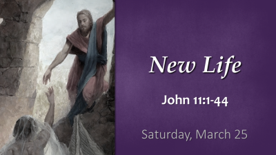 Conversations with Jesus "New Life" - Sat. March 25, 2023