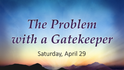"The Problem with a Gatekeeper" April 29, 2023