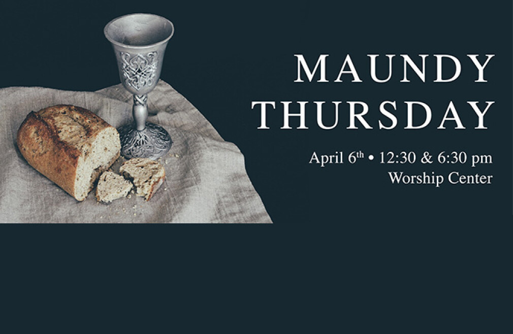 Maundy Thursday Services  (6:30 pm) 