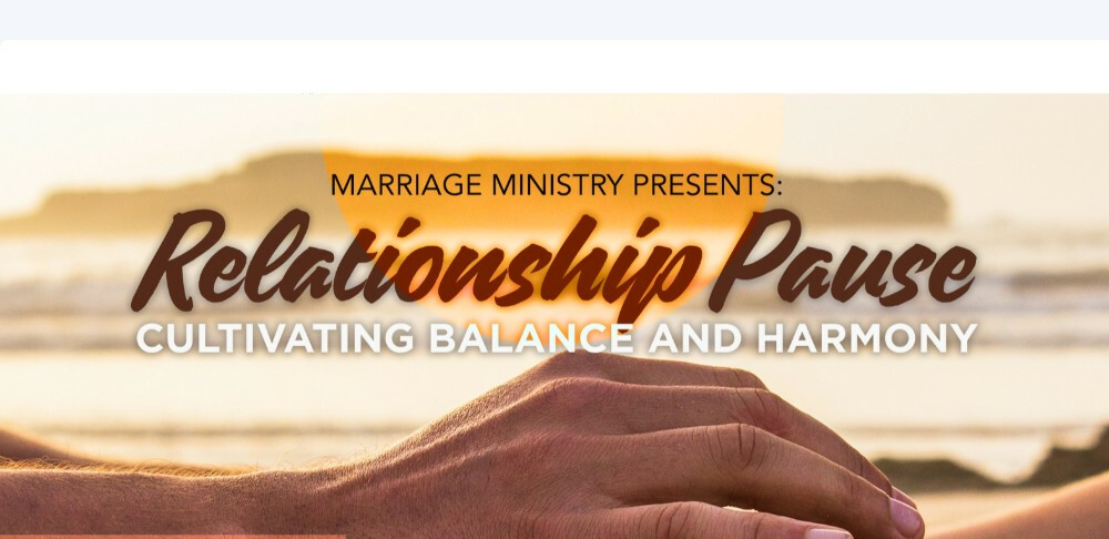 Relationship Pause: Cultivating Balance & Harmony