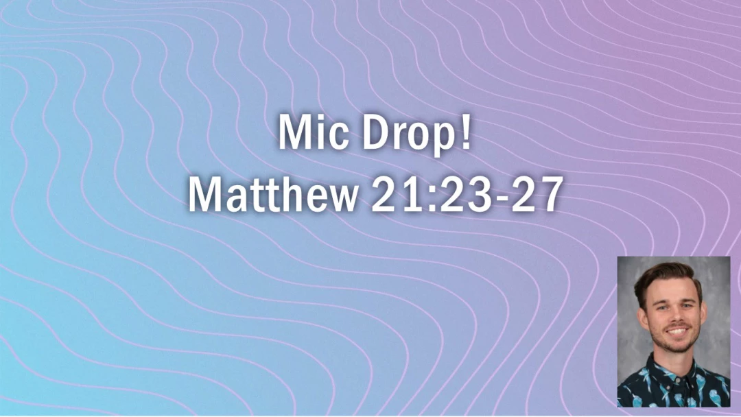 Mic Drop!