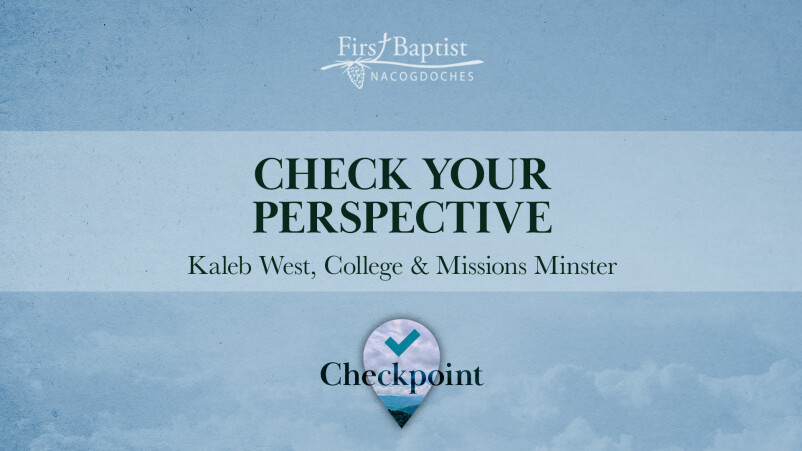 Check Your Perspective: Living as a New Creation