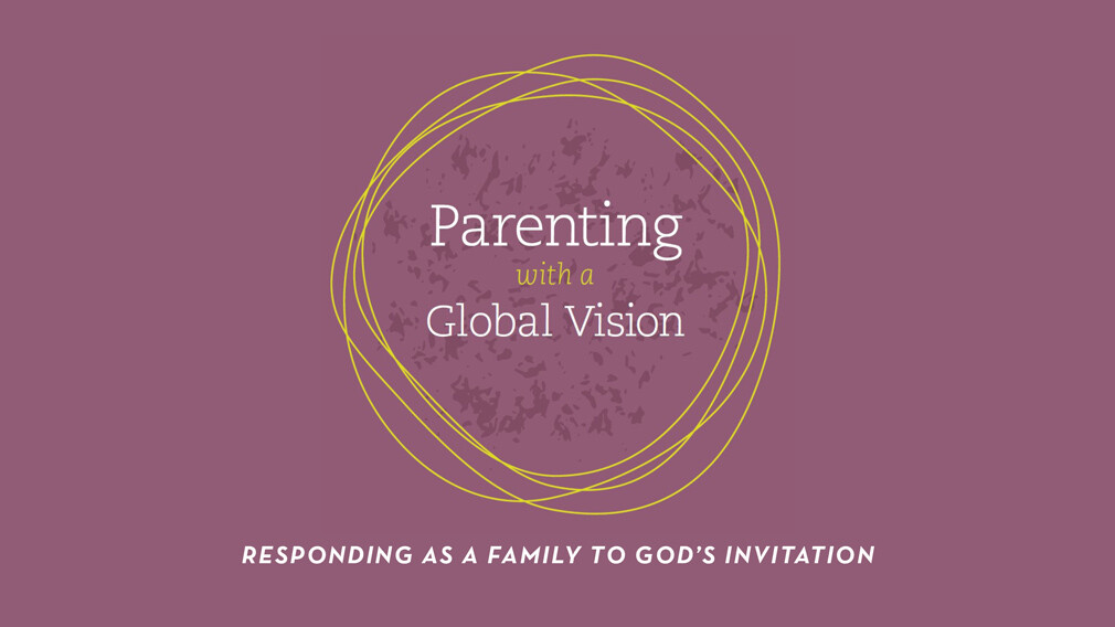 Parenting with a Global Vision
