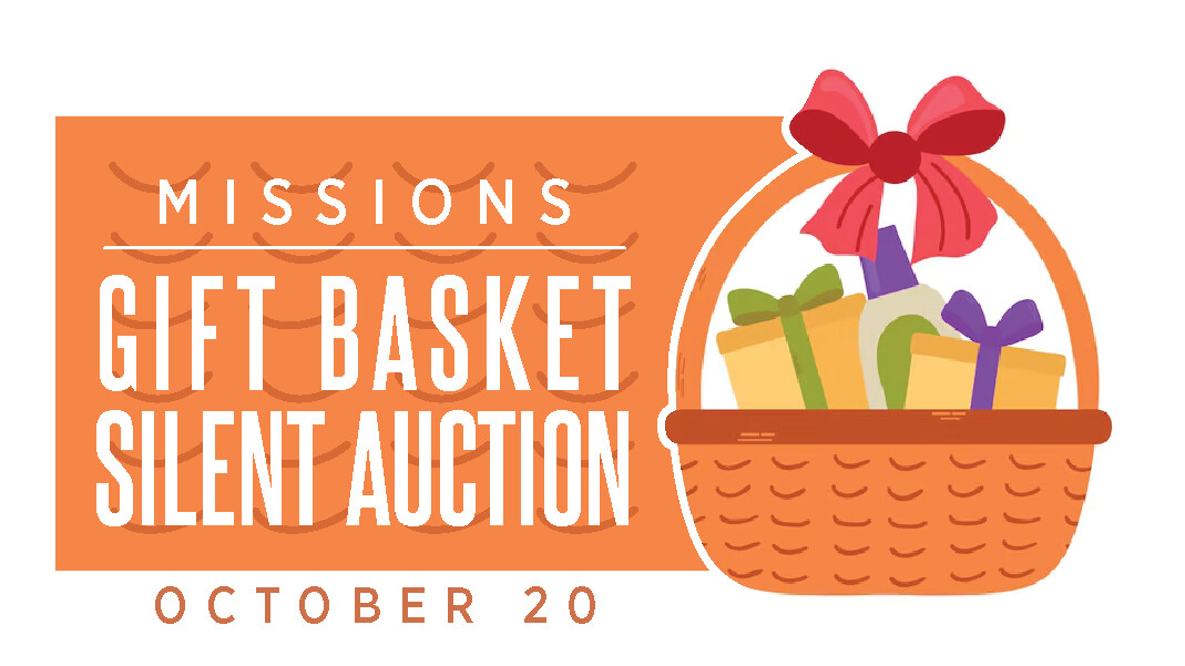 Missions Basket Silent Auction! 2024