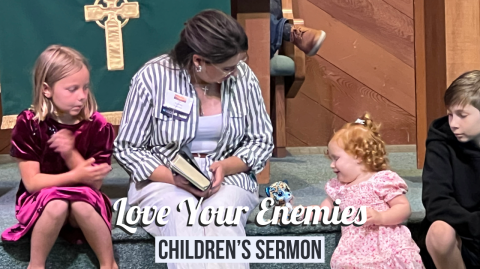 Love Your Enemies: Children
