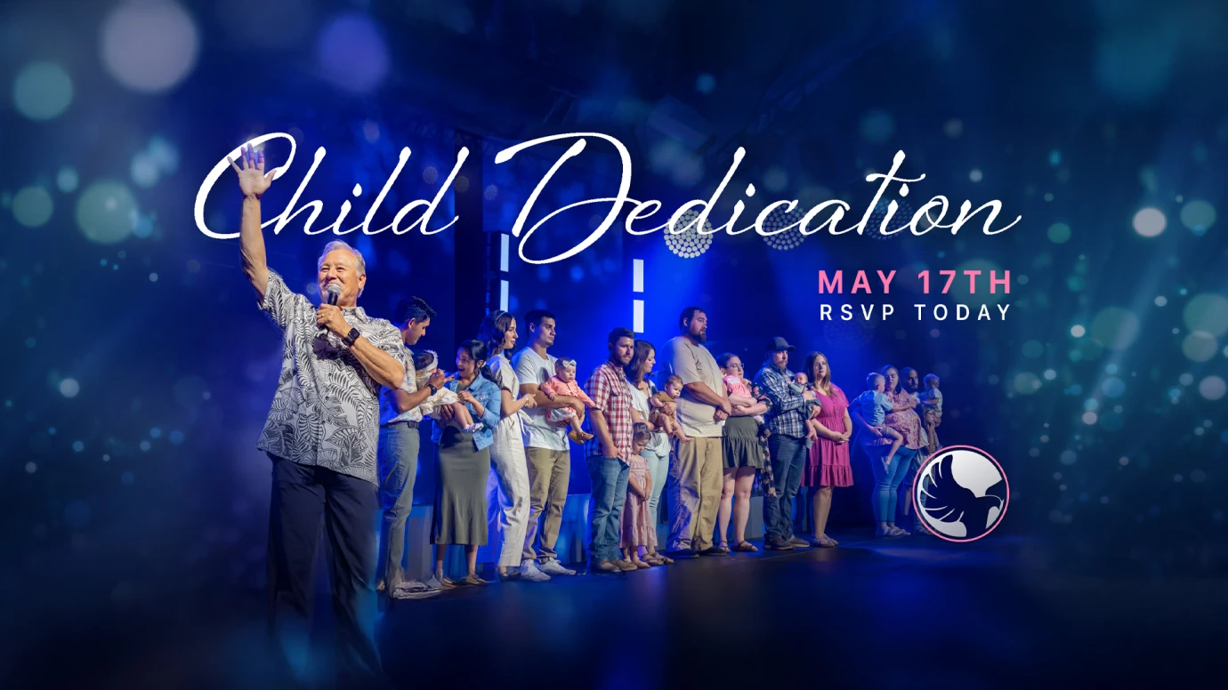 Child Dedication - May 17