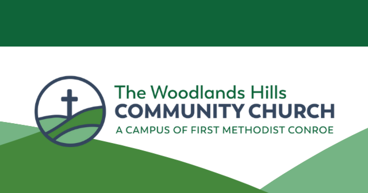 The Woodlands Hills Community Church First Methodist Conroe Conroe