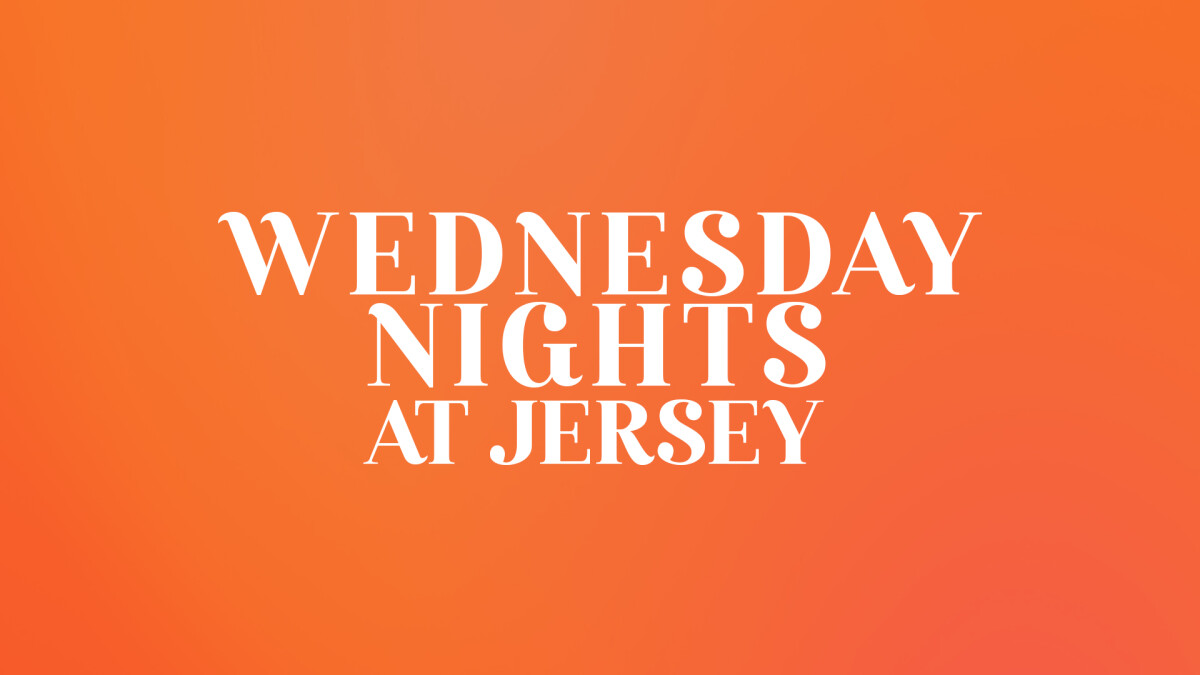 Wednesday Nights at Jersey