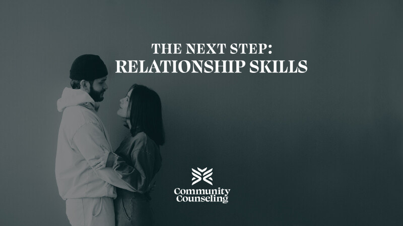 The Next Step - Relationship Skills