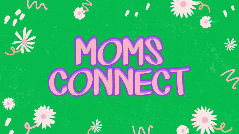 Moms Connect April 2025 