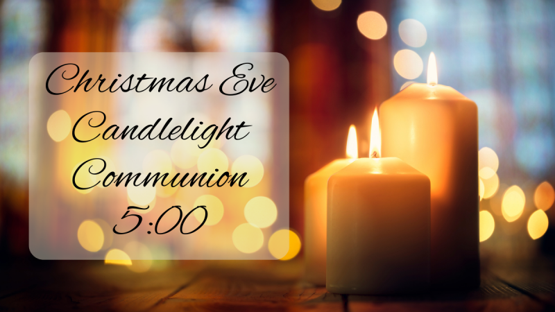 Christmas Eve Candlelight Communion