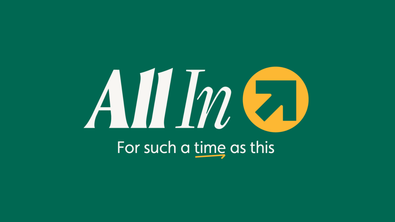 All In: For Such A Time As This