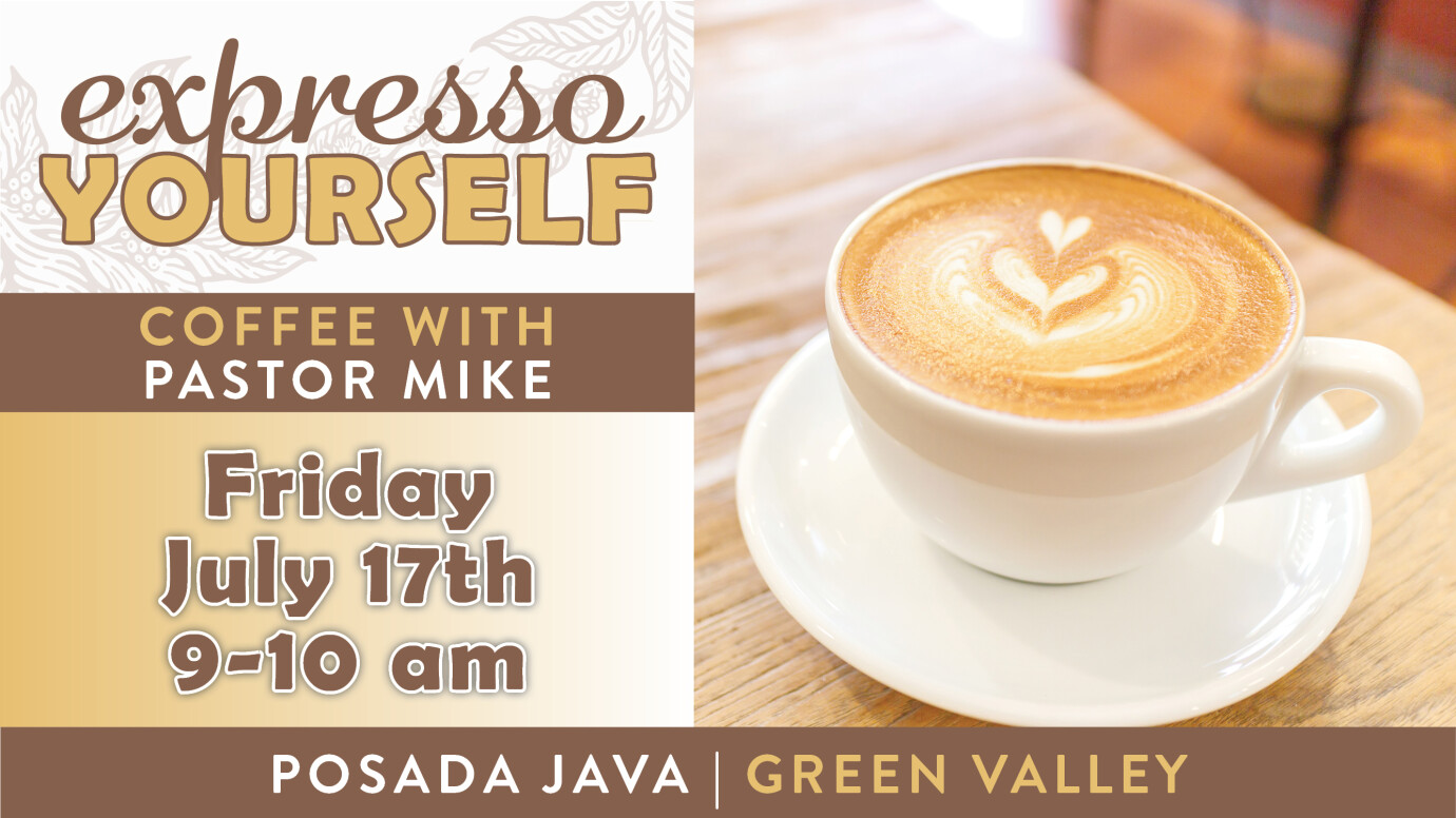 9 AM Expresso Yourself with Pastor Mike