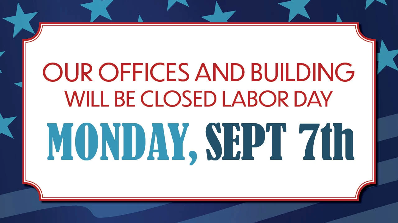 Building and Offices Closed for Labor Day 