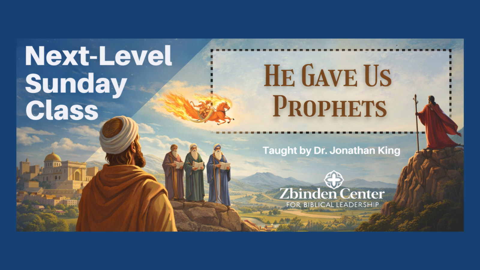 Next-Level Sunday School: He Gave Us Prophets