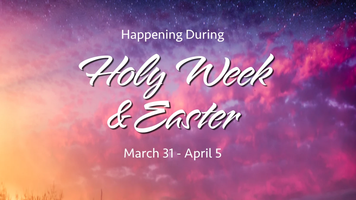 2026 Holy Week & Easter