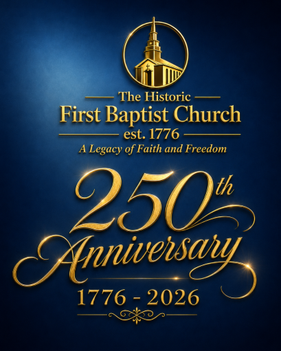 The Historic First Baptist Church 250th Anniversary Celebration