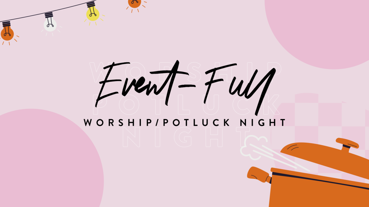 Event-Full Worship/Potluck Night