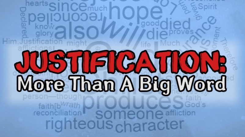 Justification: More Than a Big Word (1/8/17)