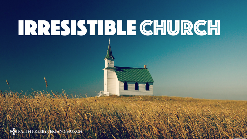 Irresistible Church