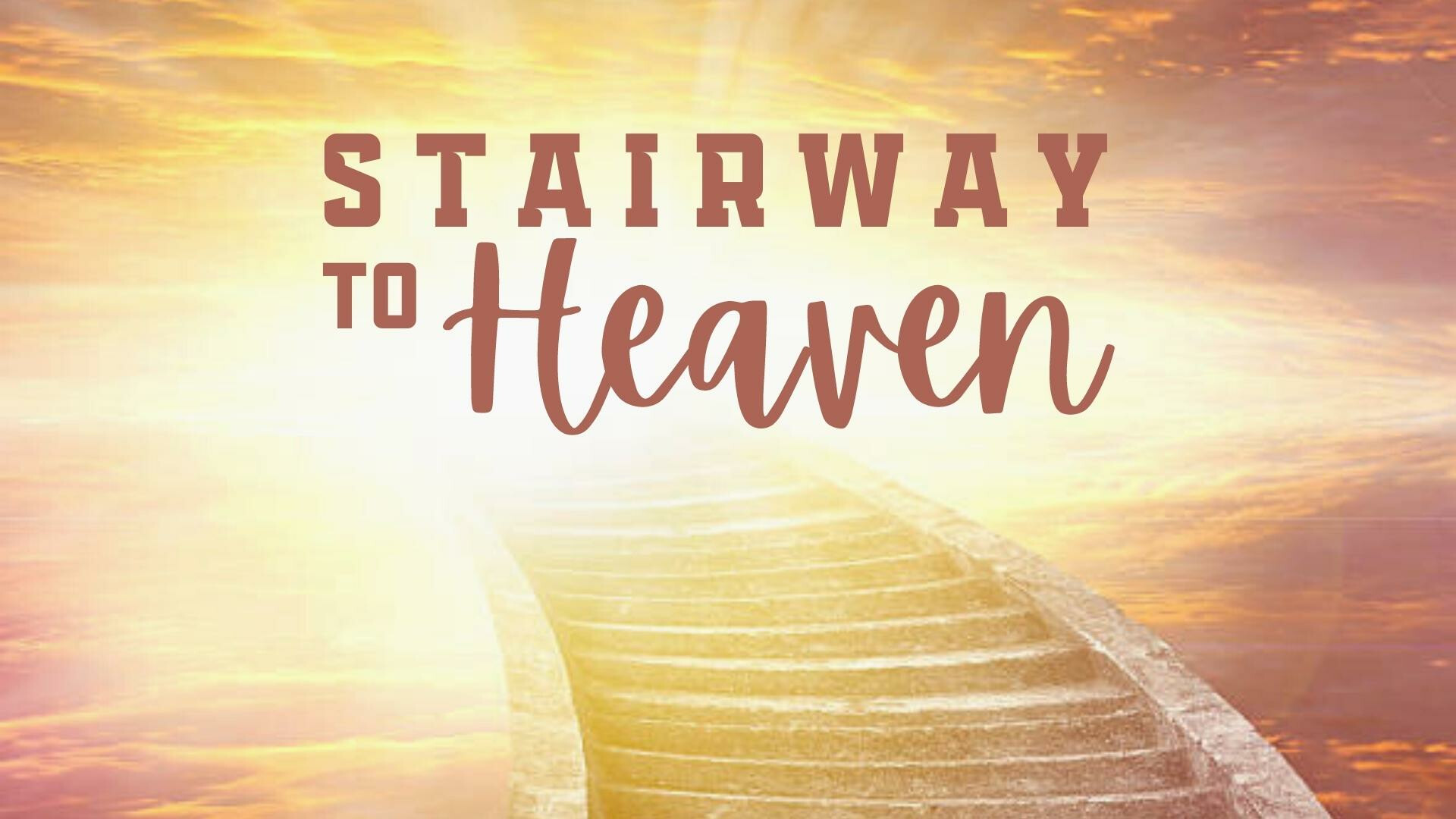 Stairway to Heaven, Children's Message