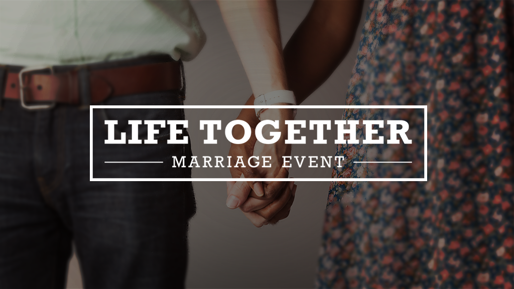 Life Together Marriage Event