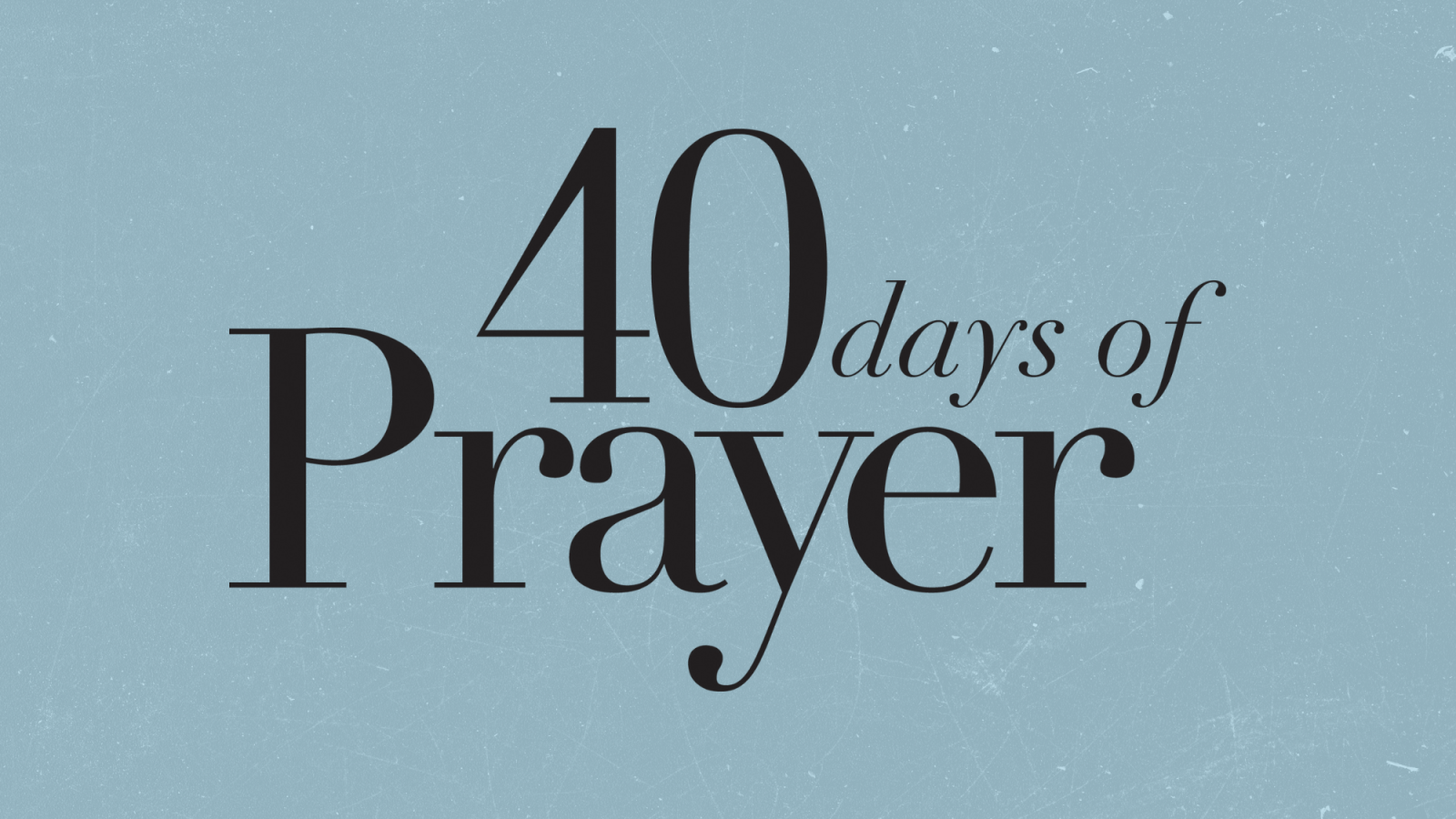 40 Days of Prayer