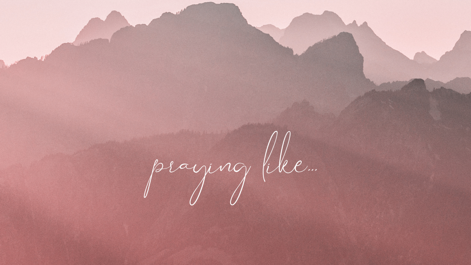 Praying Like