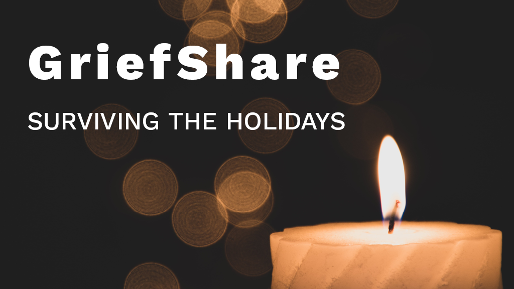 GriefShare Surviving the Holidays