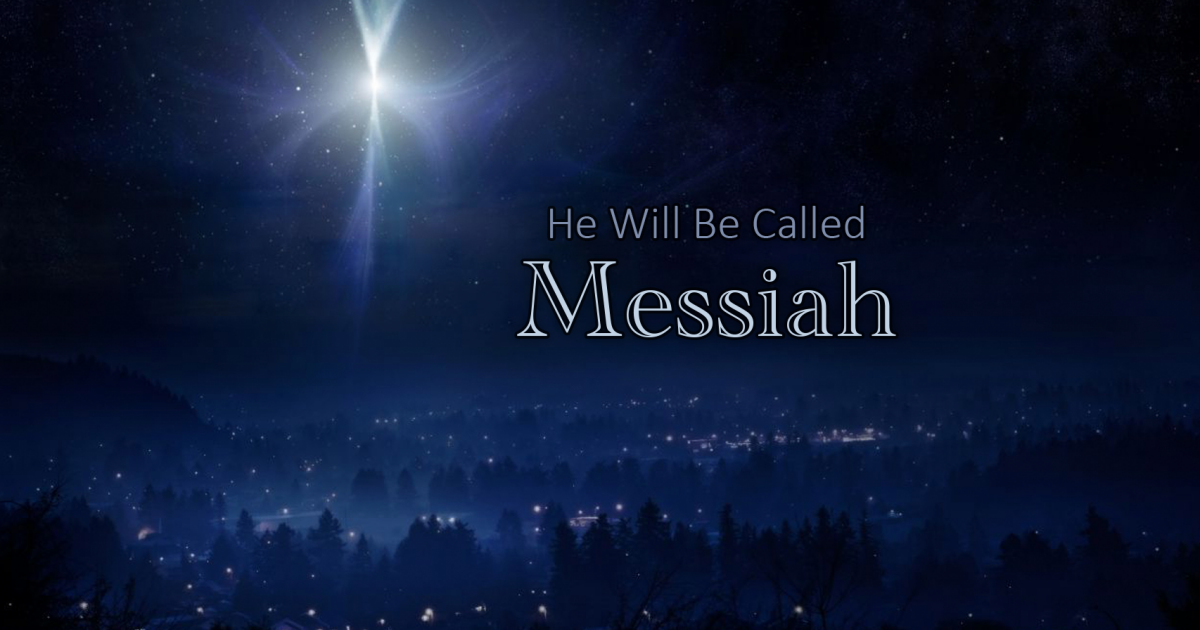 He Will Be Called Messiah | Sermons | The Church of Christ at White Station