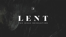 Lent 2023: The Jesus Revolution