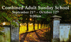 Combined Adult Sunday School - Sundays 9:00 AM