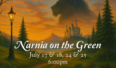 Narnia on the Green - Thursdays, Fridays 6:00 PM