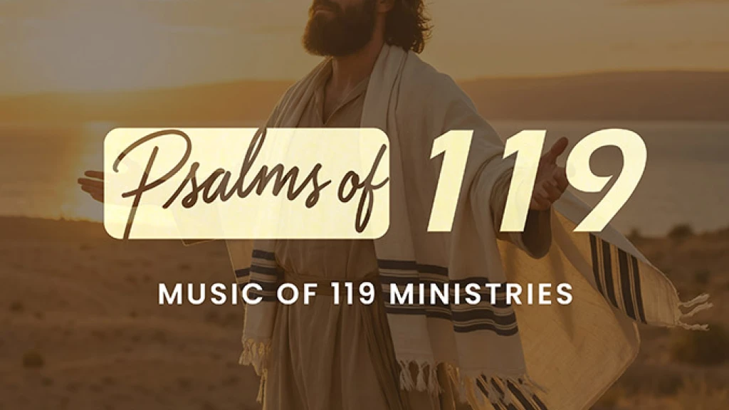 Psalms of 119 - Music of 119 Ministries