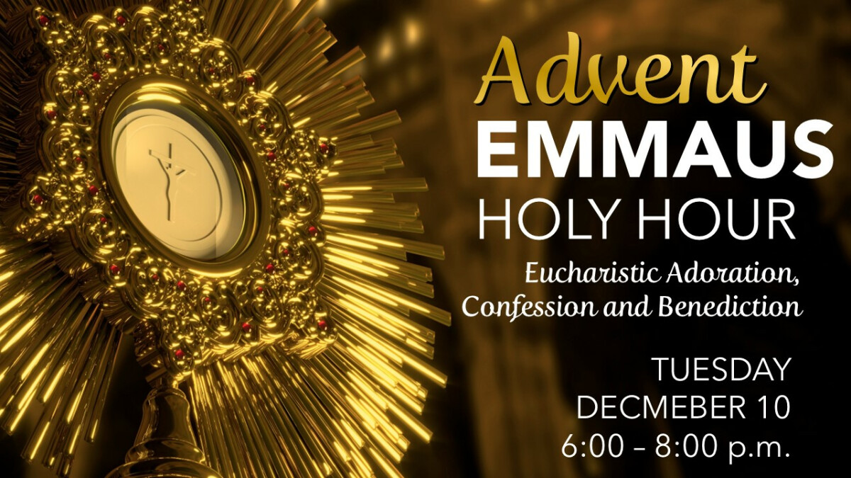 Advent Emmaus Holy Hour