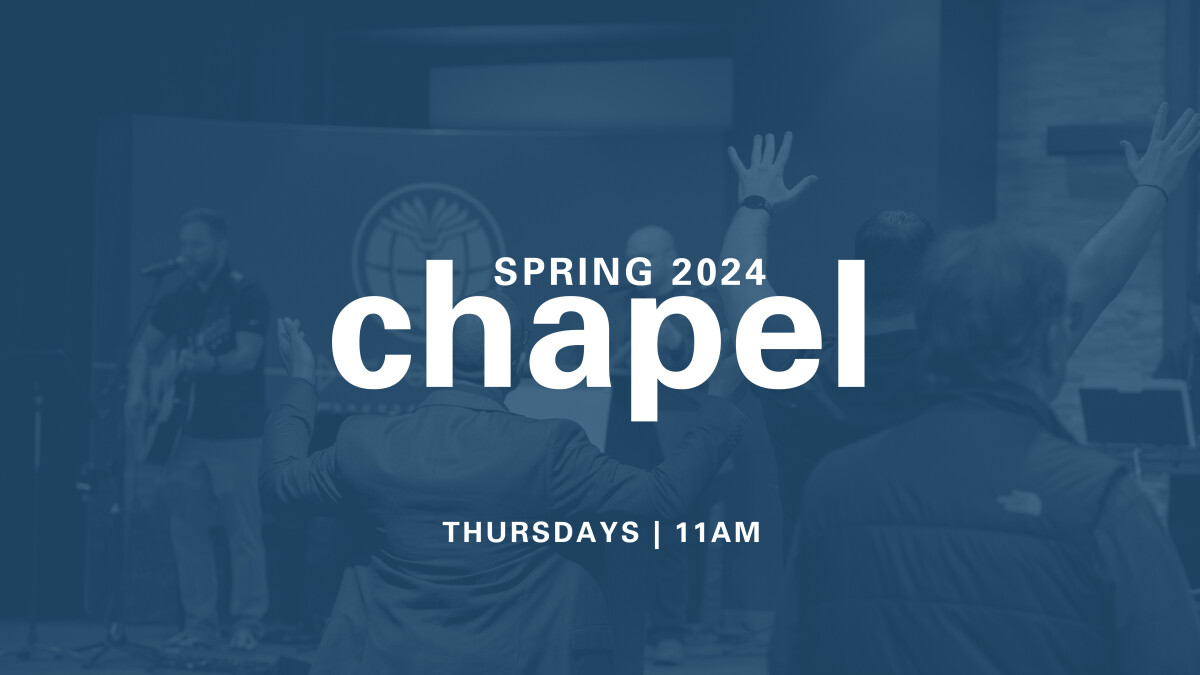 Gateway Chapel | Spring '24 | Dr. Dwayne Ulmer