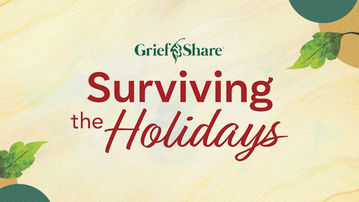 Griefshare: Surviving the Holidays