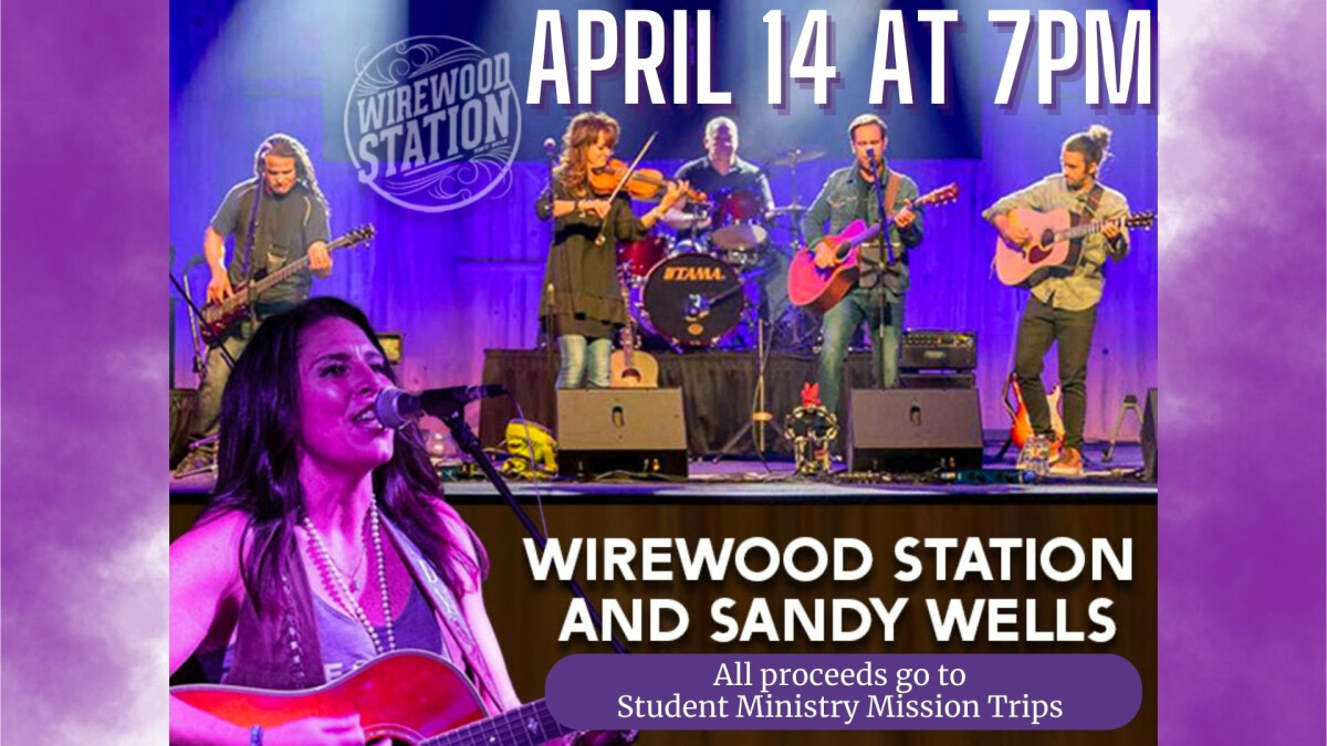 Student Ministry Fundraising Concert: Wirewood Station & Sandy Wells