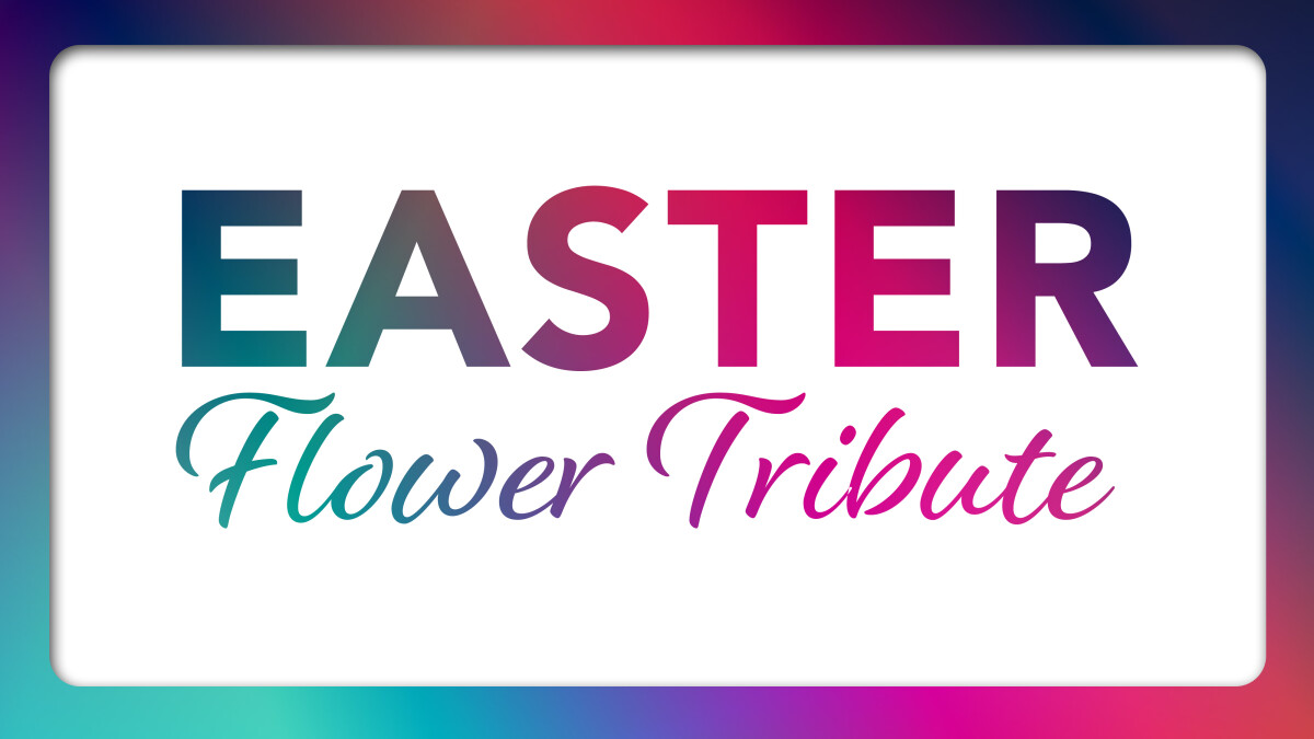 Easter Flower Tribute
