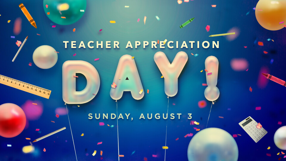 Back to School Sunday/Teacher Appreciation