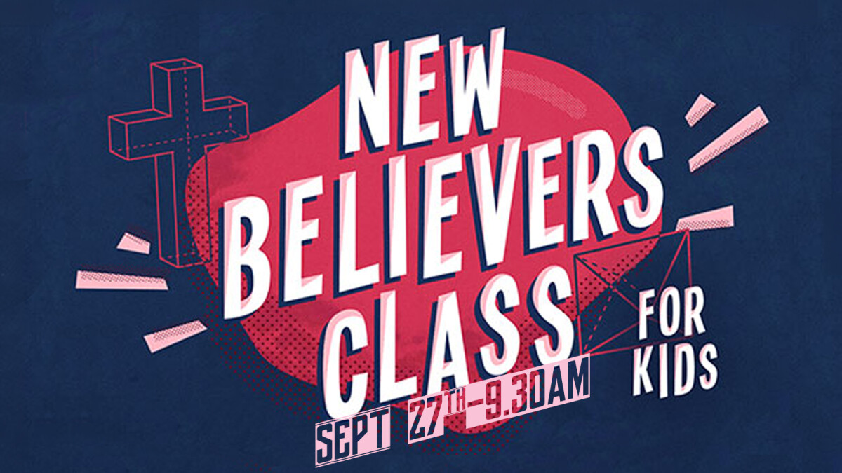 New Believer's Class For Kids - September 2026