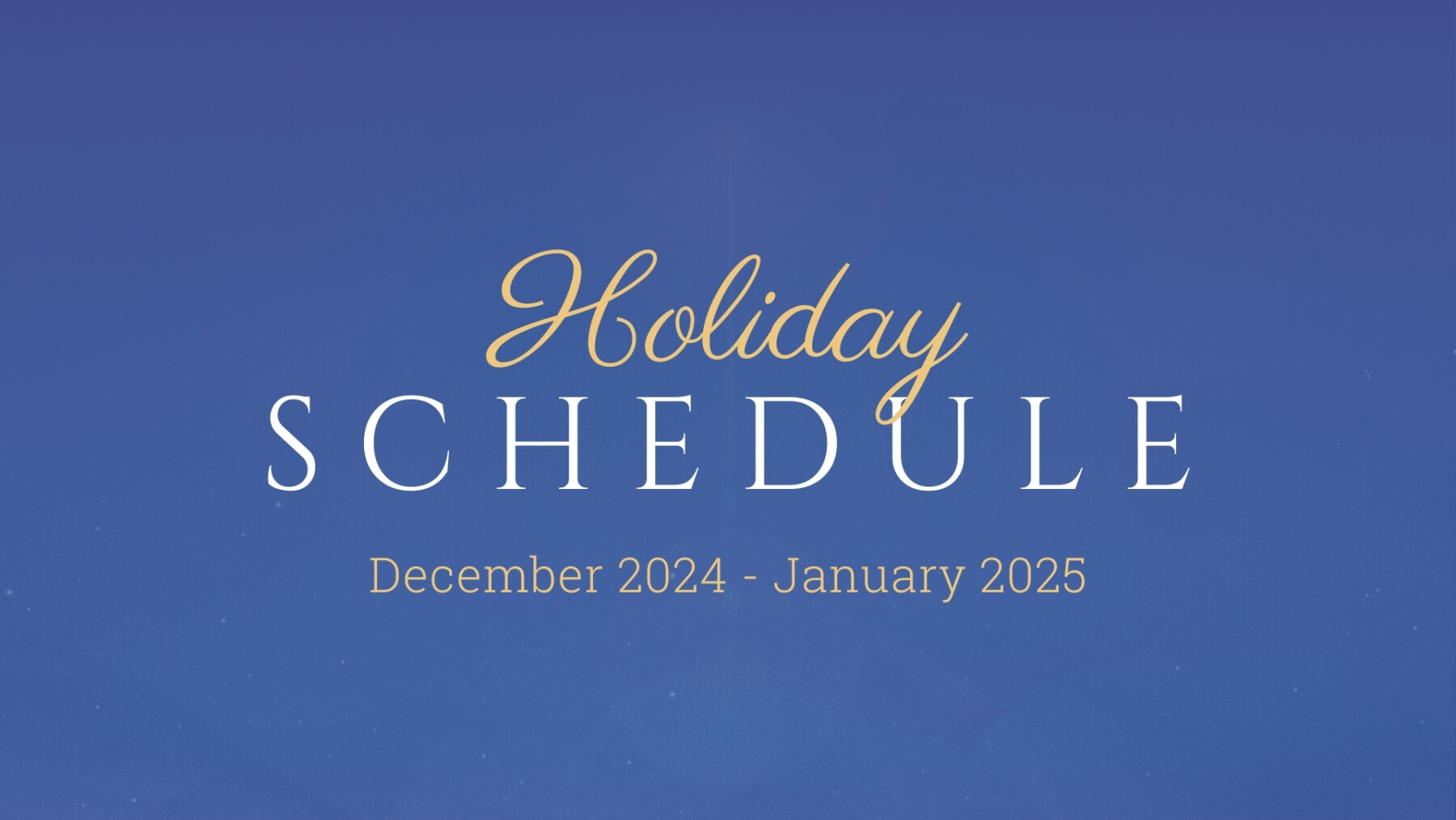 Holiday Schedule