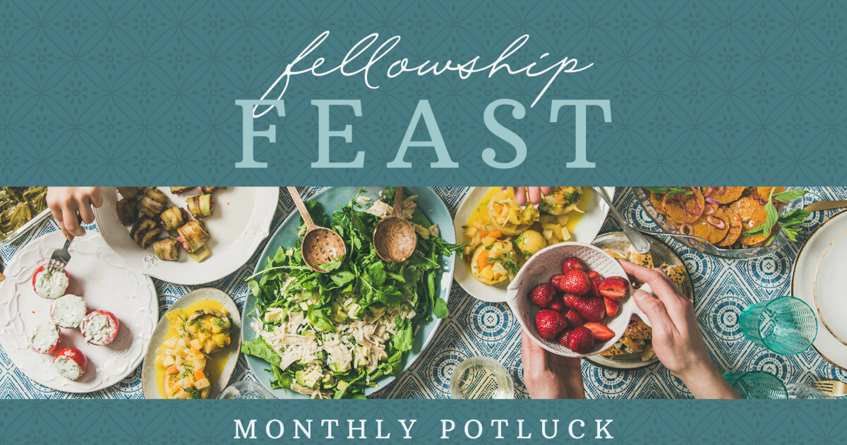 Fellowship Feast Monthly Potluck | Third Church