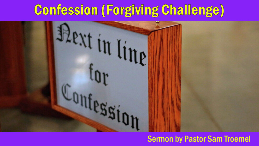 “Confession” (Forgiving Challenge)