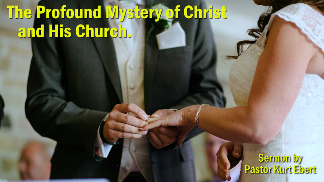 The Profound Mystery of Christ and His Church