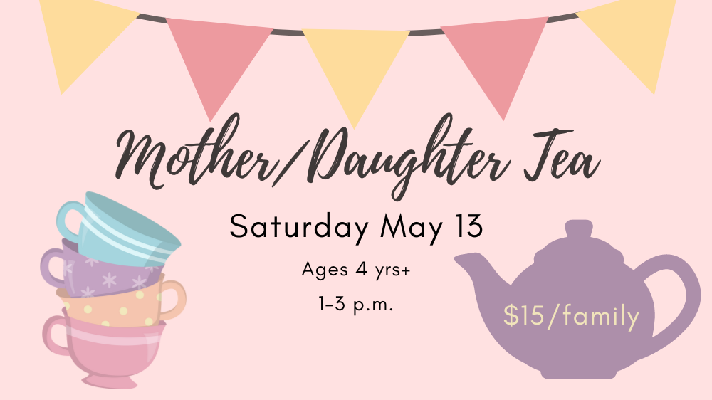 Mother & Daughter Tea | Cold Lake Community Church