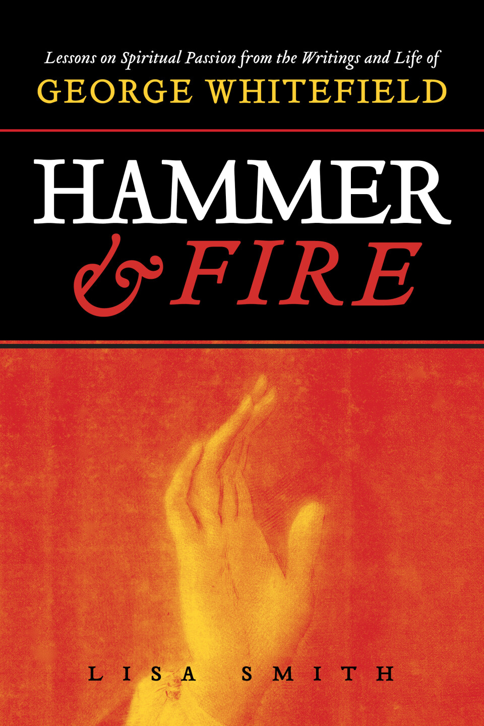 Hammer of Fire--George Whitefield