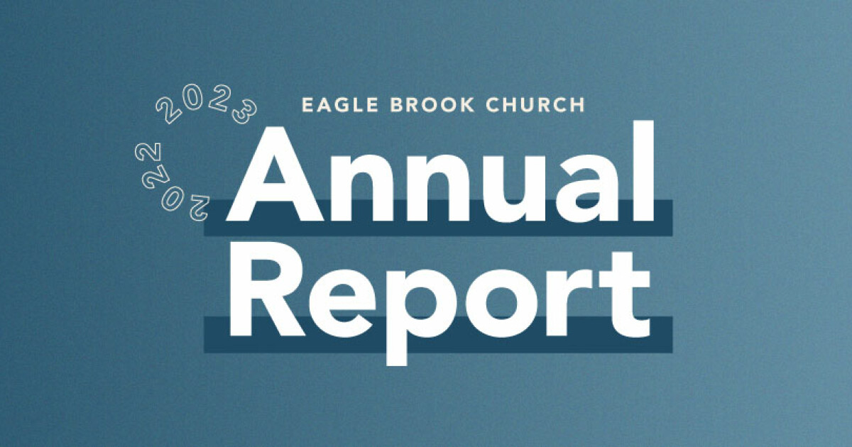 The 20222023 Annual Report Eagle Brook Church