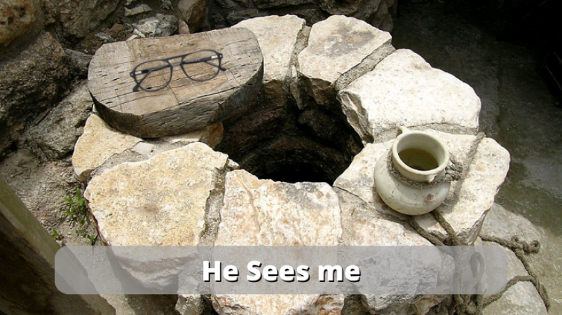 He Sees Me