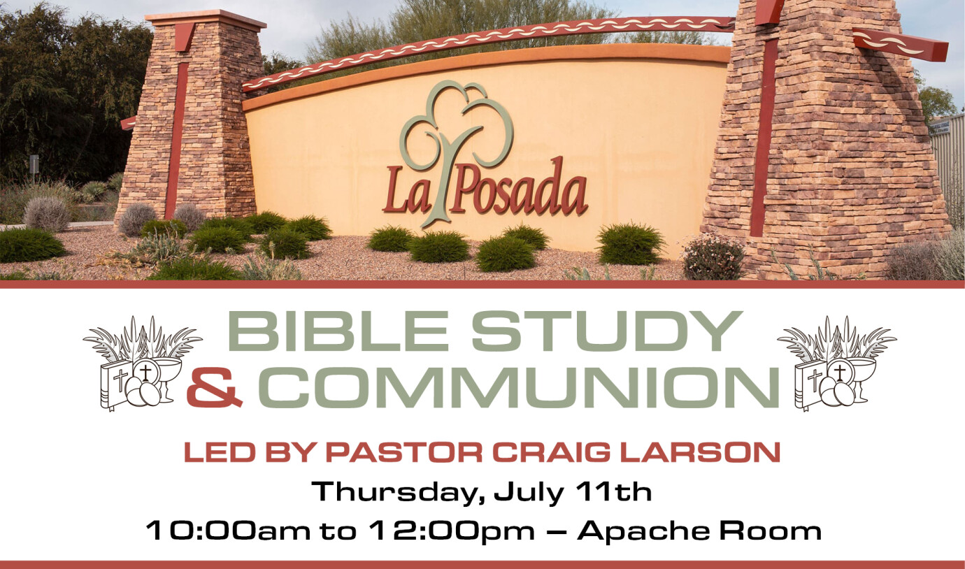10 AM La Posada Bible Study
